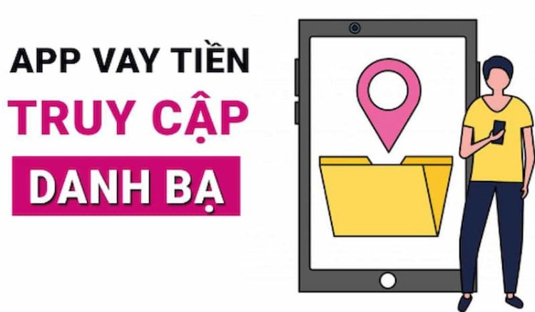 App vay tiền truy cập danh bạ để làm gì