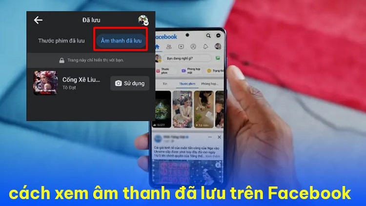 Bỏ túi cách xem âm thanh đã lưu trên Facebook