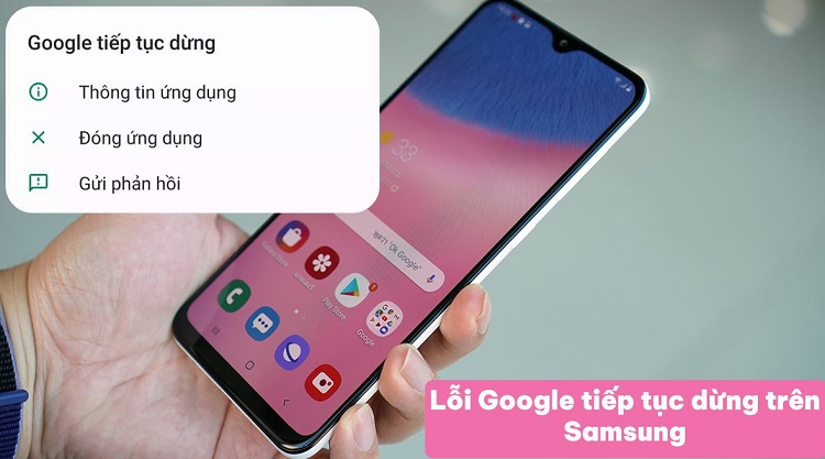 Fix lỗi Google tiếp tục dừng trên Samsung