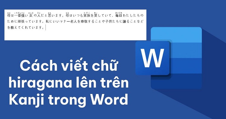 Hướng dẫn cách viết chữ Hiragana lên trên Kanji trong Word