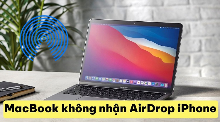 Khắc phục MacBook không nhận AirDrop iPhone