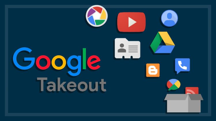 Khái niệm Google Takeout là gì