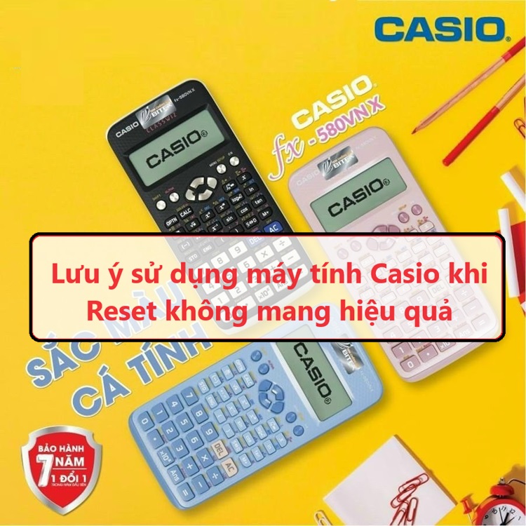 Lưu ý sử dụng máy tính casio