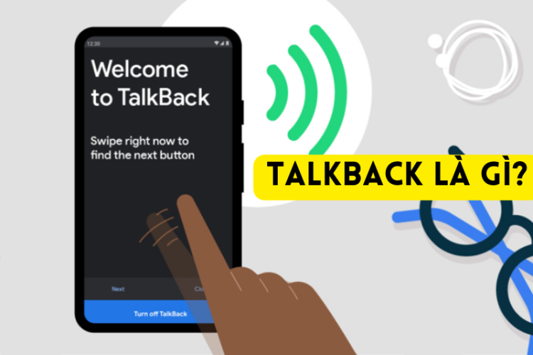 Tính năng TalkBack là gì